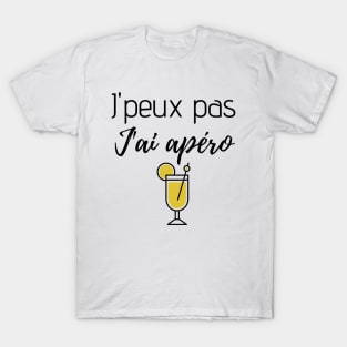 J'peux pas j'ai apéro T-Shirt